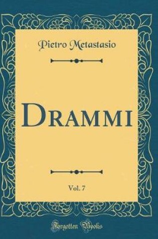 Cover of Drammi, Vol. 7 (Classic Reprint)
