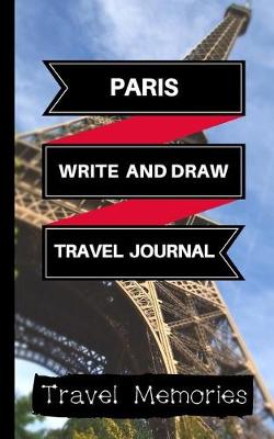 Book cover for Paris Write and Draw Travel Journal
