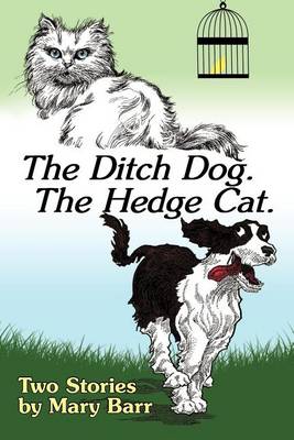 Book cover for The Ditch Dog. the Hedge Cat.