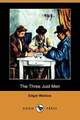 Book cover for The Three Just Men (Dodo Press)