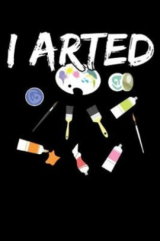 Cover of I Arted