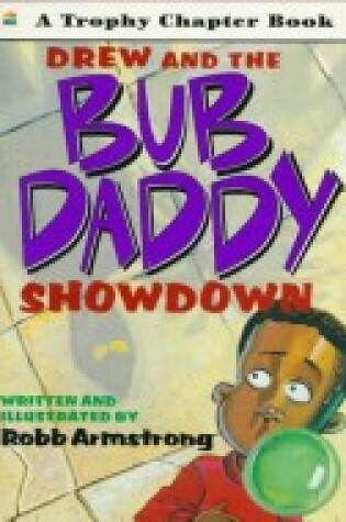 Cover of Drew and the Bub Daddy Showdown
