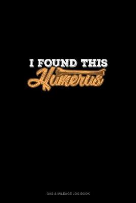 Cover of I Found This Humerus