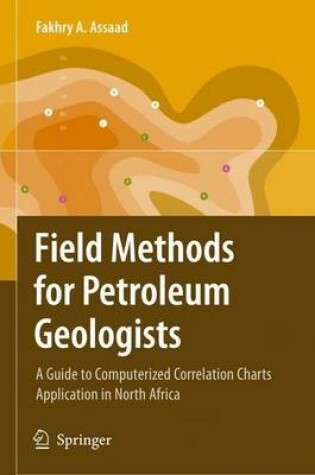 Cover of Field Methods for Petroleum Geologists: A Guide to Computerized Lithostratigraphic Correlation Charts Case Study: Northern Africa