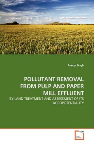 Cover of Pollutant Removal from Pulp and Paper Mill Effluent