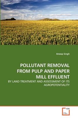 Book cover for Pollutant Removal from Pulp and Paper Mill Effluent