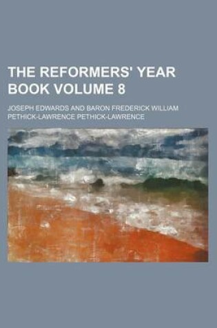 Cover of The Reformers' Year Book Volume 8