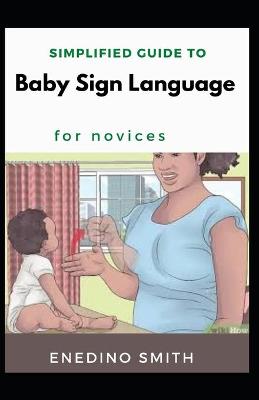 Book cover for Simplified Guide To Baby Sign Language For Novices