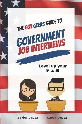 Cover of The Gov Geeks Guide to Government Job Interviews