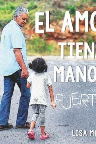 Cover of El Amor Tiene Manos Fuertes