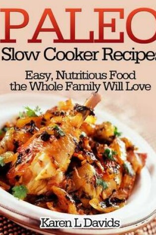 Cover of Paleo Slow Cooker Recipes