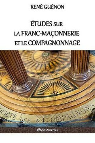 Cover of Études sur la franc-maçonnerie et le compagnonnage