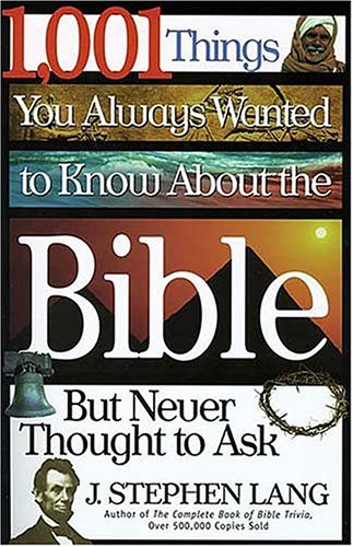 Book cover for 1,001 Things You Always Wanted to Know About the Bible, But Never Thought to Ask