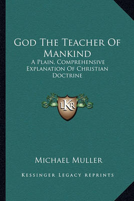 Book cover for God the Teacher of Mankind God the Teacher of Mankind