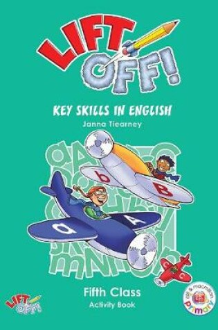 Cover of Lift Off Key Skills In English 5th Class