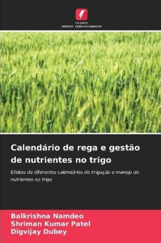 Cover of Calend�rio de rega e gest�o de nutrientes no trigo