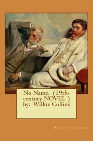 Cover of No Name. (19th-century NOVEL ) by