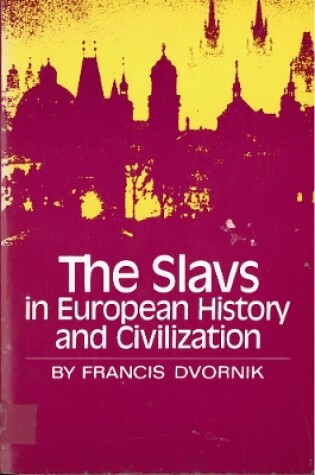 Cover of The Slavs in European History and Civilization