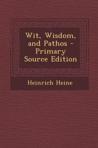 Cover of Wit, Wisdom, and Pathos - Primary Source Edition