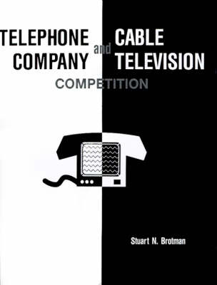 Cover of Telephone Company and Cable Television Competition