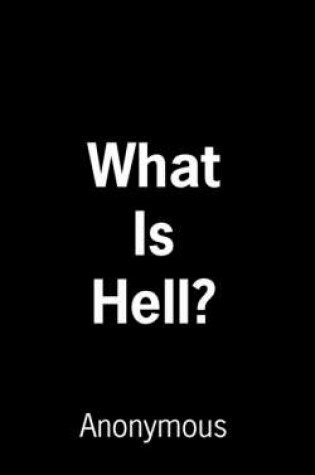 Cover of What Is Hell?