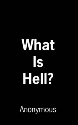 Book cover for What Is Hell?