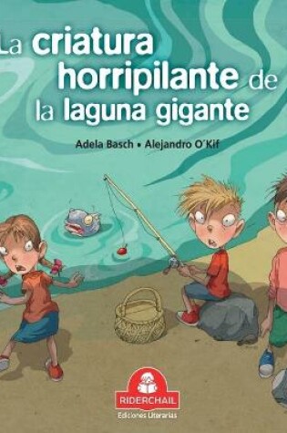 Cover of La criatura horripilante de la laguna gigante