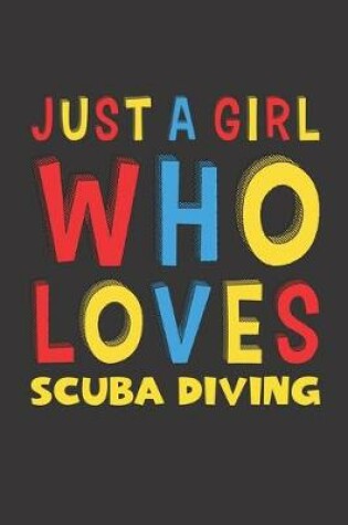 Cover of Just A Girl Who Loves Scuba Diving