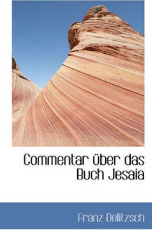 Cover of Commentar Uber Das Buch Jesaia