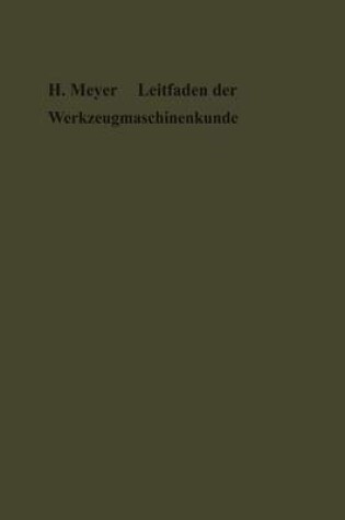 Cover of Leitfaden Der Werkzeugmaschinenkunde