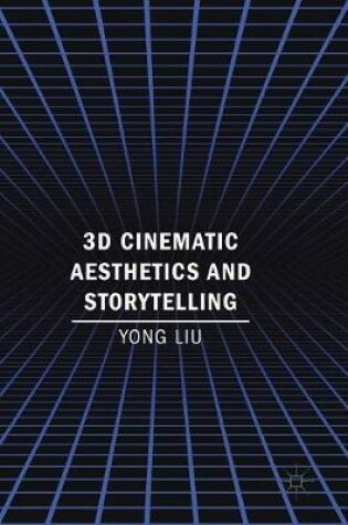 Cover of 3D Cinematic Aesthetics and Storytelling