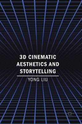 Book cover for 3D Cinematic Aesthetics and Storytelling