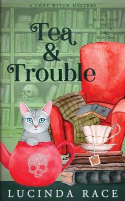 Book cover for Tea & Trouble