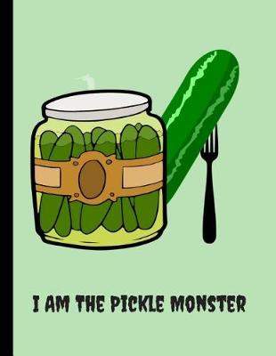 Book cover for I Am the Pickle Monster