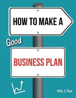 Book cover for How To Make A Good Business Plan