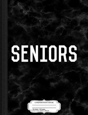 Book cover for Seniors Composition Notebook