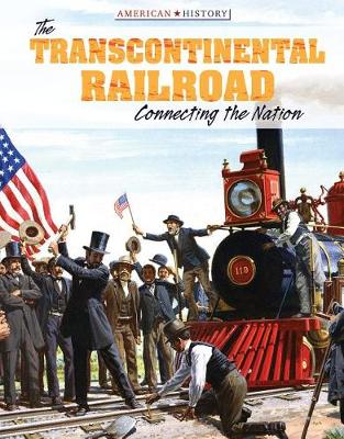 Book cover for The Transcontinental Railroad