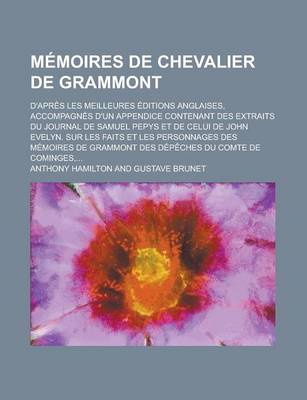 Book cover for Memoires de Chevalier de Grammont; D'Apres Les Meilleures Editions Anglaises, Accompagnes D'Un Appendice Contenant Des Extraits Du Journal de Samuel P