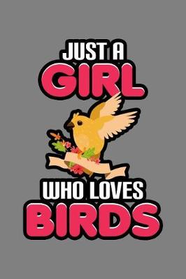 Book cover for Just A Girl Who Loves Birds