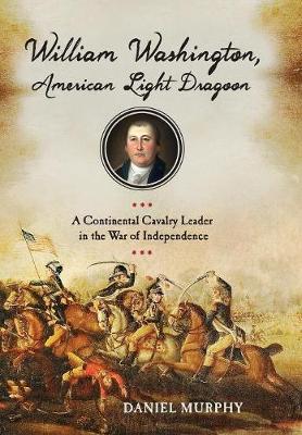 Book cover for William Washington, American Dragoon