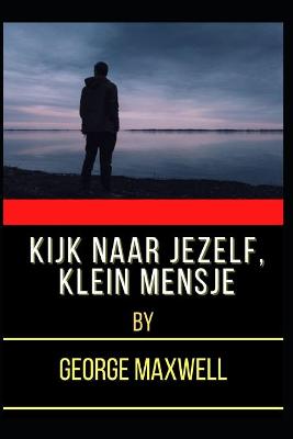 Book cover for Kijk Naar Jezelf, Klein Mensje