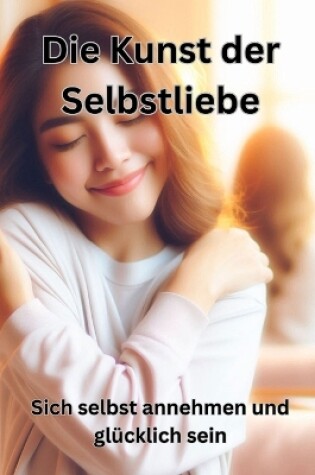 Cover of Die Kunst der Selbstliebe