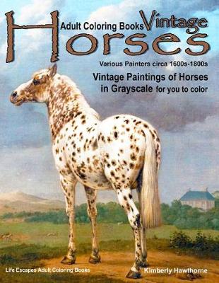 Book cover for Adult Coloring Books Vintage Horses Various Painters Circa 1600s-1800s