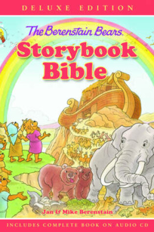 The Berenstain Bears Storybook Bible Deluxe Edition