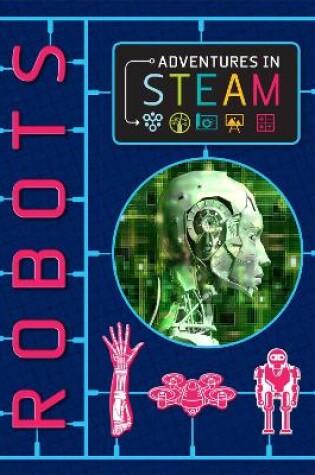 Cover of Adventures in STEAM: Robots