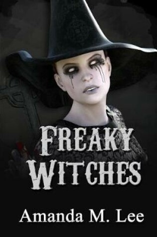Cover of Freaky Witches