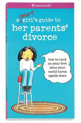 Book cover for A Smart Girl's Guide to Her Parents' Divorce