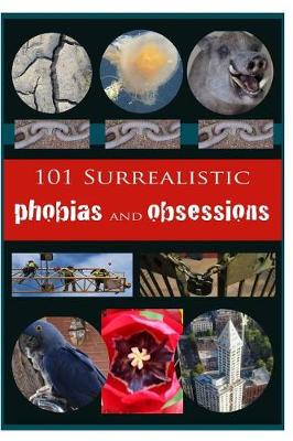 Book cover for 101 Surrealist Phobias and Obsessions