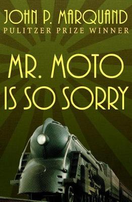 Cover of Mr. Moto Is So Sorry