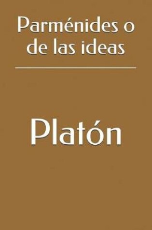 Cover of Parmenides O de Las Ideas